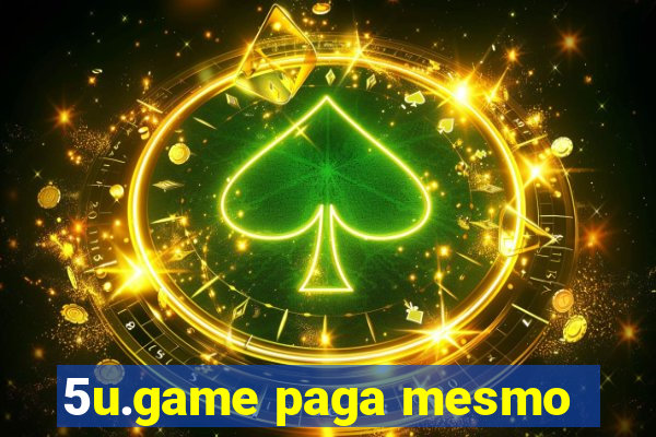 5u.game paga mesmo